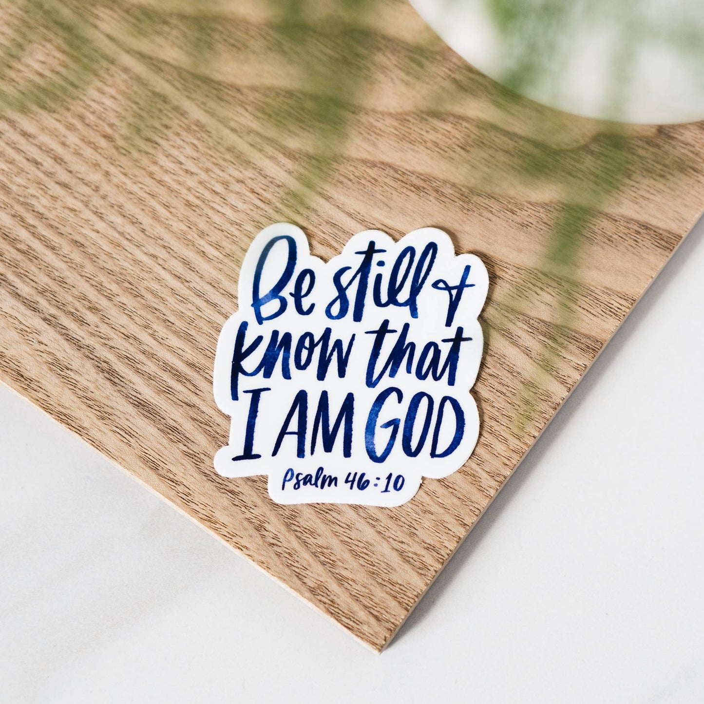 Be Still and Know - Vinyl Die Cut Sticker