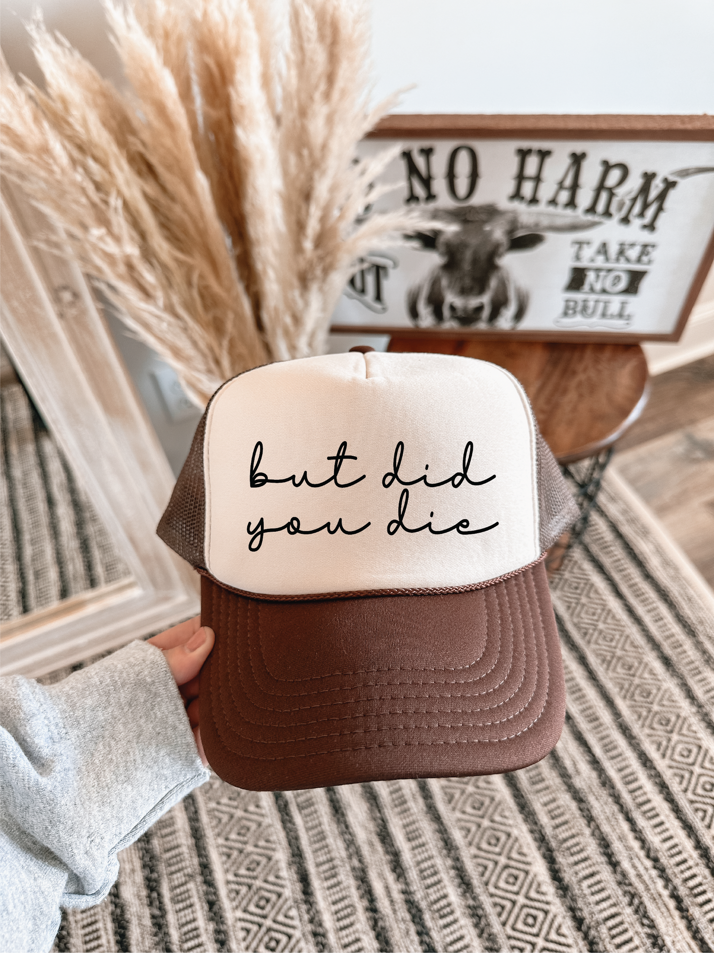 But Did You Die Trucker Hat
