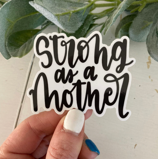 Strong as a Mother Sticker
